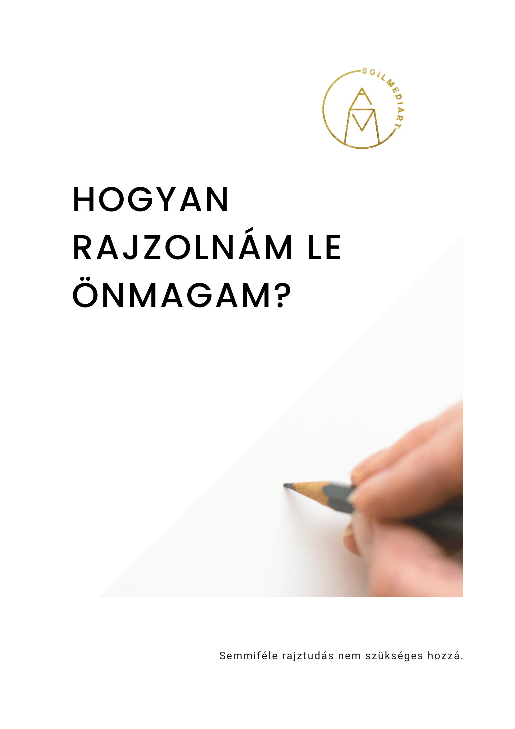 4. Hogyan rajzolnám le önmagam?