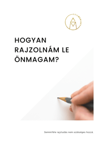 4. Hogyan rajzolnám le önmagam?